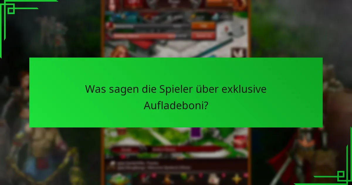 Wann sind exklusive Aufladeboni verfügbar?