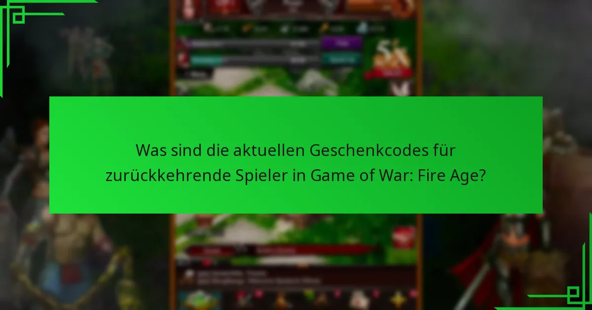 Wann laufen die Geschenkcodes für zurückkehrende Spieler ab?