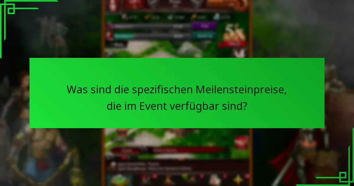 Was sind die spezifischen Meilensteinpreise, die im Event verfügbar sind?