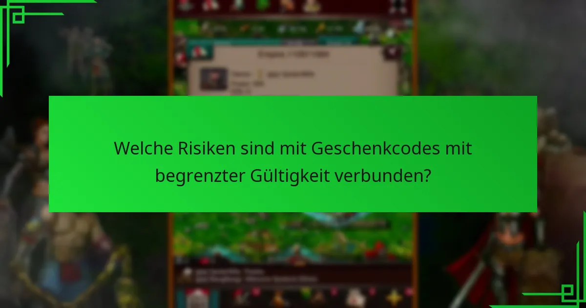 Was sind die Vorteile der Verwendung von Geschenkcodes mit begrenzter Gültigkeit?