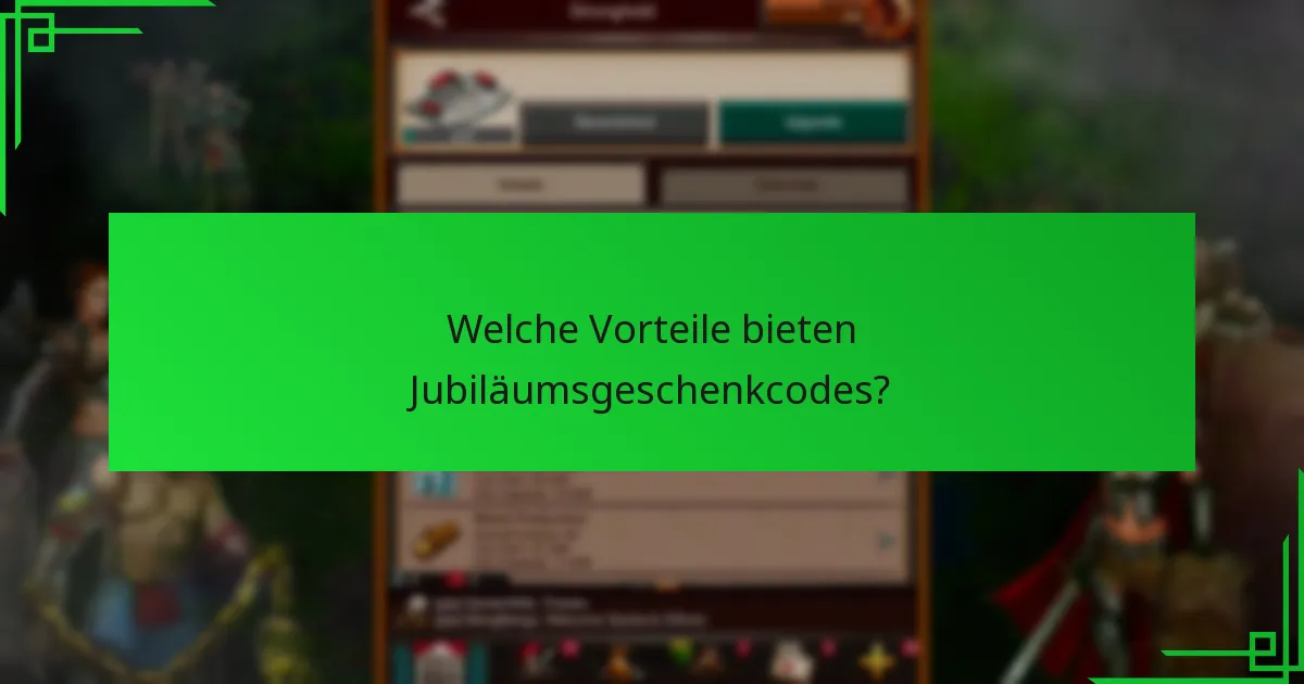 Welche Vorteile bieten Jubiläumsgeschenkcodes?