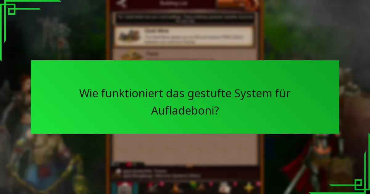 Wie funktioniert das gestufte System für Aufladeboni?