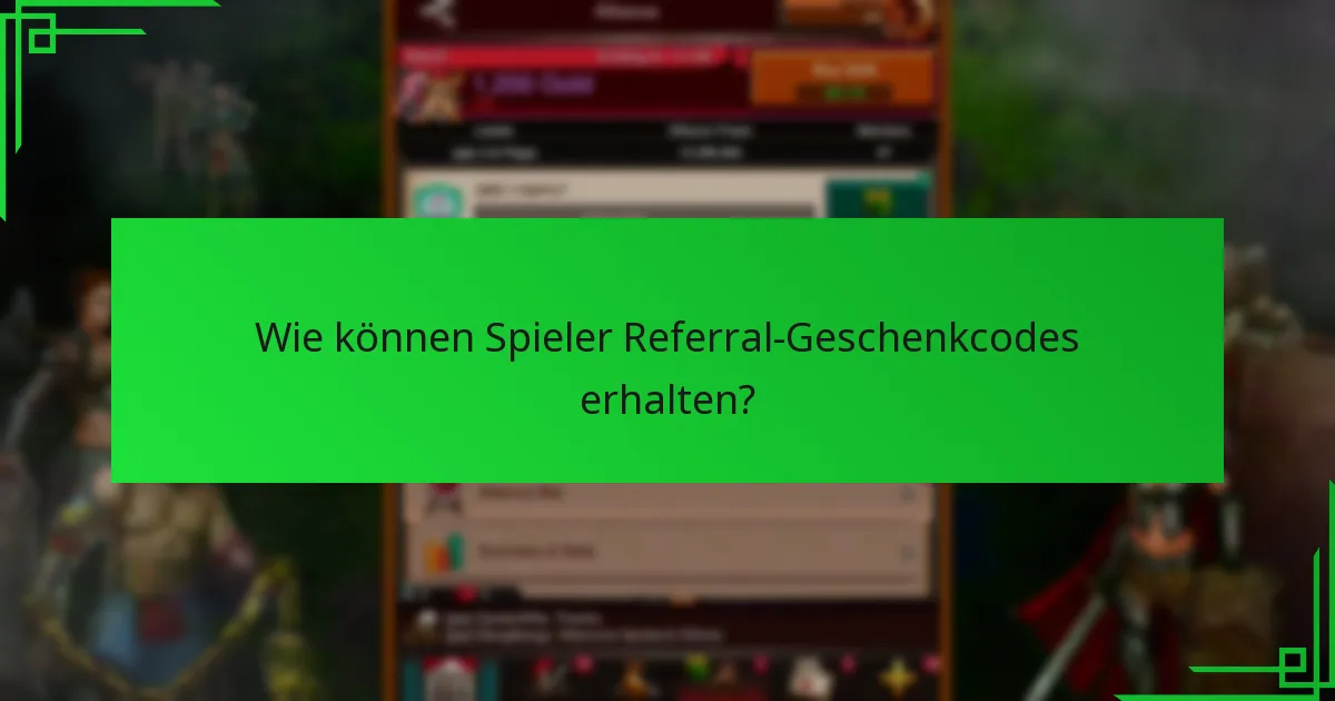 Was sind die Vorteile der Verwendung von Referral-Geschenkcodes?