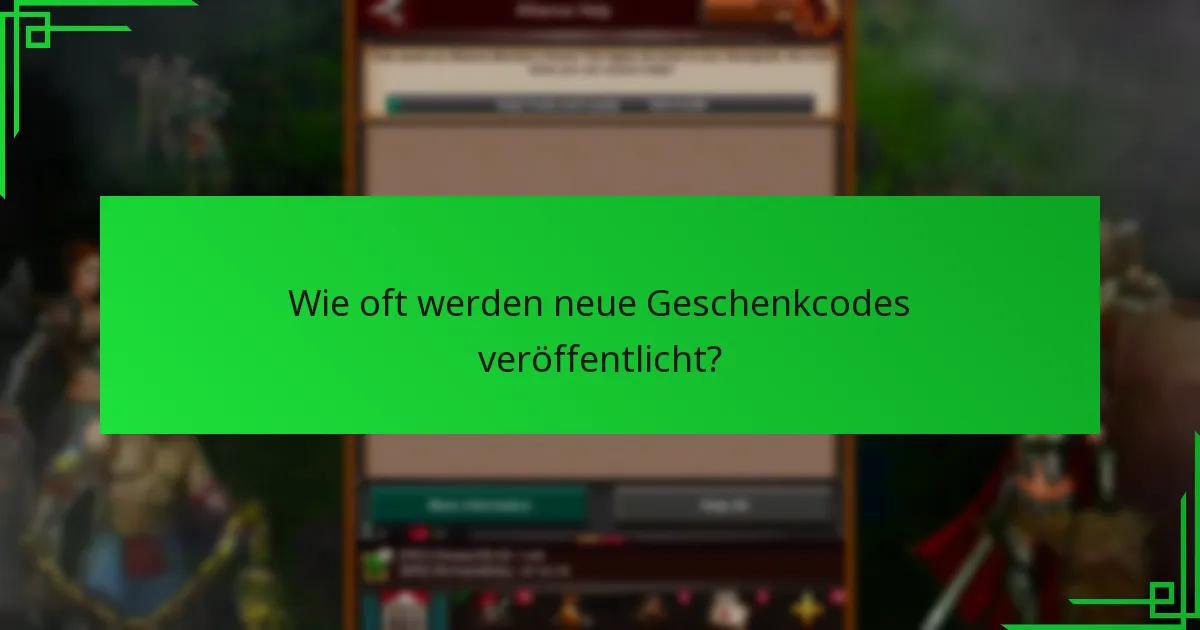 Wie oft werden neue Geschenkcodes veröffentlicht?