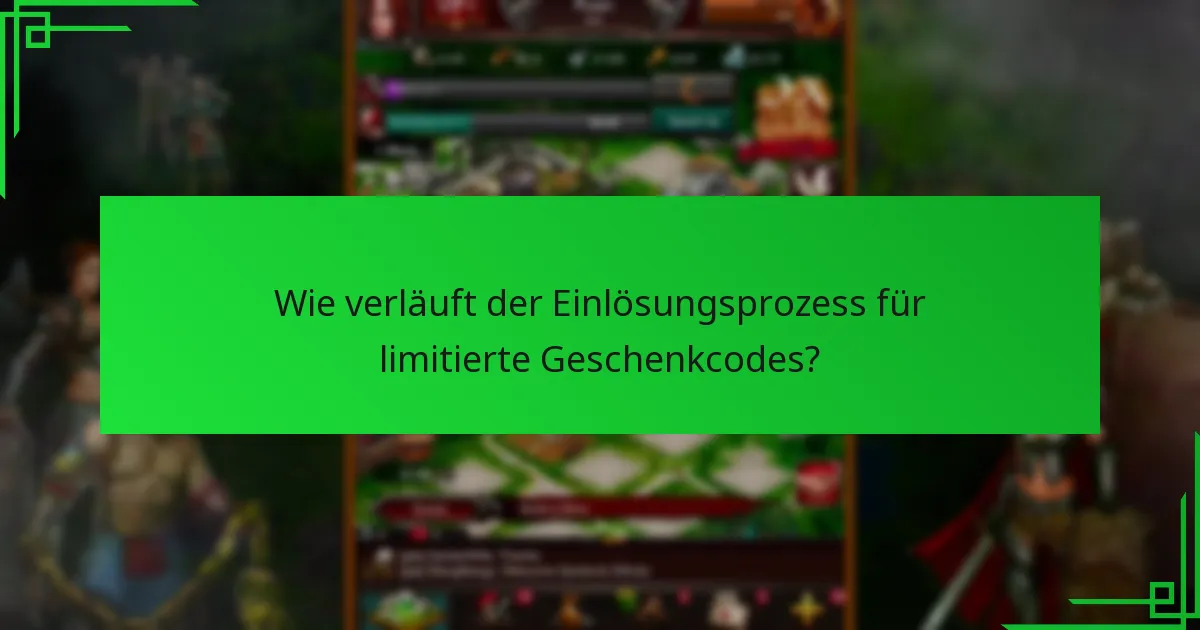 Wie verläuft der Einlösungsprozess für limitierte Geschenkcodes?